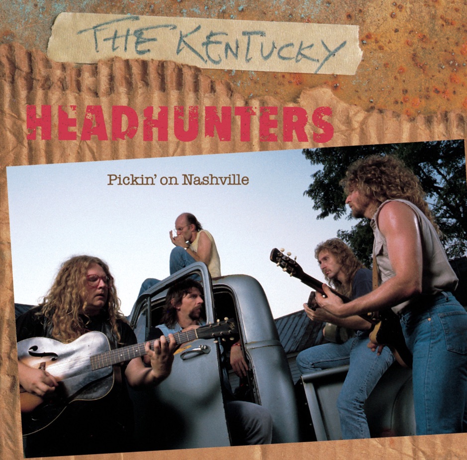 The Kentucky Headhunters - Pickin' On Nashville